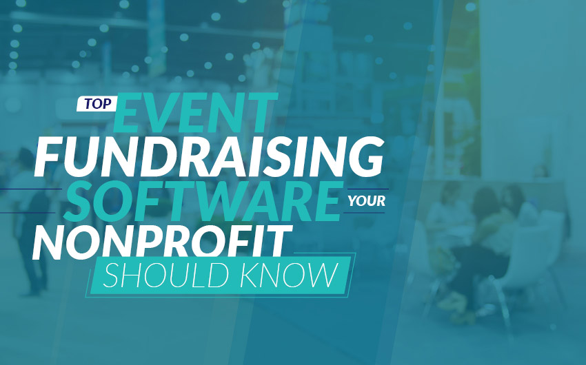 Top 17 Event Fundraising Software Your Nonprofit Should Know